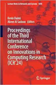 Proceedings of the Third International Conference on Innovations in Computing Research (ICR’24) (Lecture Notes in Networks and Systems, 1058) (EPUB)