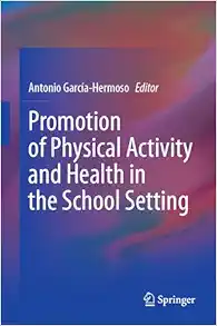 Promotion of Physical Activity and Health in the School Setting (EPUB)