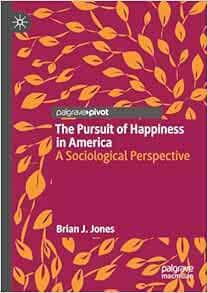 The Pursuit of Happiness in America: A Sociological Perspective (EPUB)