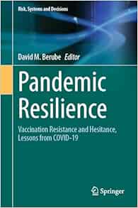 Pandemic Resilience: Vaccination Resistance and Hesitance, Lessons from COVID-19 (Risk, Systems and Decisions) (Original PDF from Publisher)