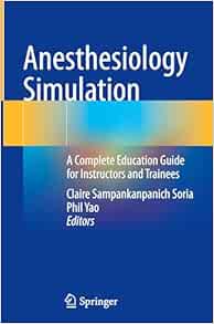 Anesthesiology Simulation: A Complete Education Guide for Instructors and Trainees (EPUB)