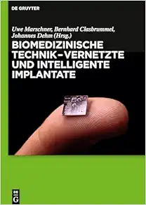 Biomedizinische Technik - Vernetzte und intelligente Implantate (German Edition) (Original PDF from Publisher)