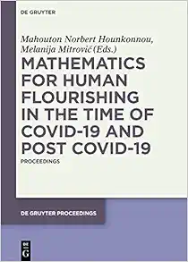 Mathematics for Human Flourishing in the Time of COVID-19 and Post COVID-19: Proceedings of the Workshop held at the Faculty of Mechanical ... 21 of October 2020 (De Gruyter Proceedings) (Original PDF from Publisher)