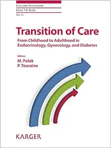 Transition of Care: From Childhood to Adulthood in Endocrinology, Gynecology, and Diabetes. (Endocrine Development) (EPUB)