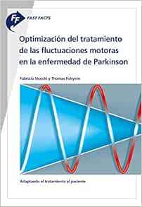 Optimización del tratamiento de las fluctuaciones motoras en la enfermedad de Parkinson/ Optimization of the Treatment of Motor Fluctuations in Parkinson's Disease (Fast Facts) (Spanish Edition) (EPUB)