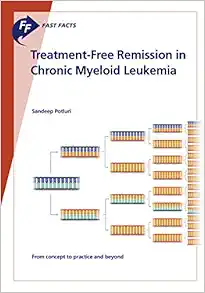 Fast Facts: Treatment-Free Remission in Chronic Myeloid Leukemia (Original PDF from Publisher)
