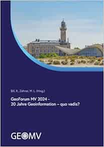 GeoForum MV 2024: 20 Jahre Geoinformation – quo vadis?! (GeoForum MV: 2022 - Smarte Geoinformation) (EPUB)