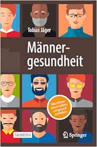 Männergesundheit: Was Männer wissen sollten, um gesund zu bleiben (German Edition) (Original PDF from Publisher)