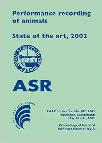 Performance Recording of Animals - State of the Art, 2002: Proceedings of the 33rd Biennial Session of Icar, Interlaken, Switzerland (Eaap Scientific) (Original PDF from Publisher)