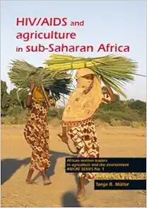 HIV/AIDS and Agriculture in Sub-Saharan Africa: An Overview and Annotated Bibliography (AWLAE) (Original PDF from Publisher)
