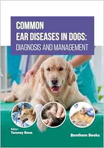 Common Ear Diseases in Dogs: Diagnosis and Management (EPUB)