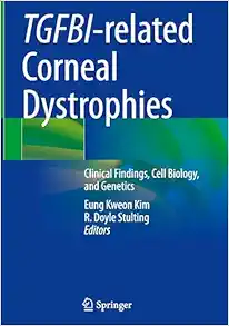 TGFBI-related Corneal Dystrophies: Clinical Findings, Cell Biology, and Genetics (EPUB)