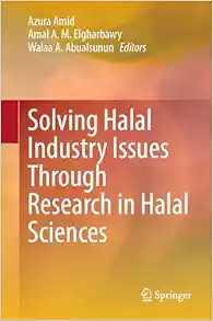 Solving Halal Industry Issues Through Research in Halal Sciences (Original PDF from Publisher)