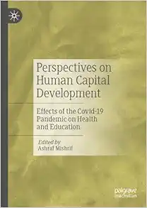 Perspectives on Human Capital Development: Effects of the COVID-19 Pandemic on Health and Education (Original PDF from Publisher)