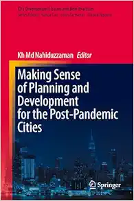 Making Sense of Planning and Development for the Post-Pandemic Cities (City Development: Issues and Best Practices) (EPUB)