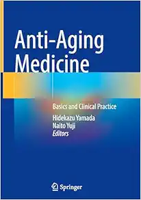 Anti-Aging Medicine: Basics and Clinical Practice (Original PDF from Publisher)