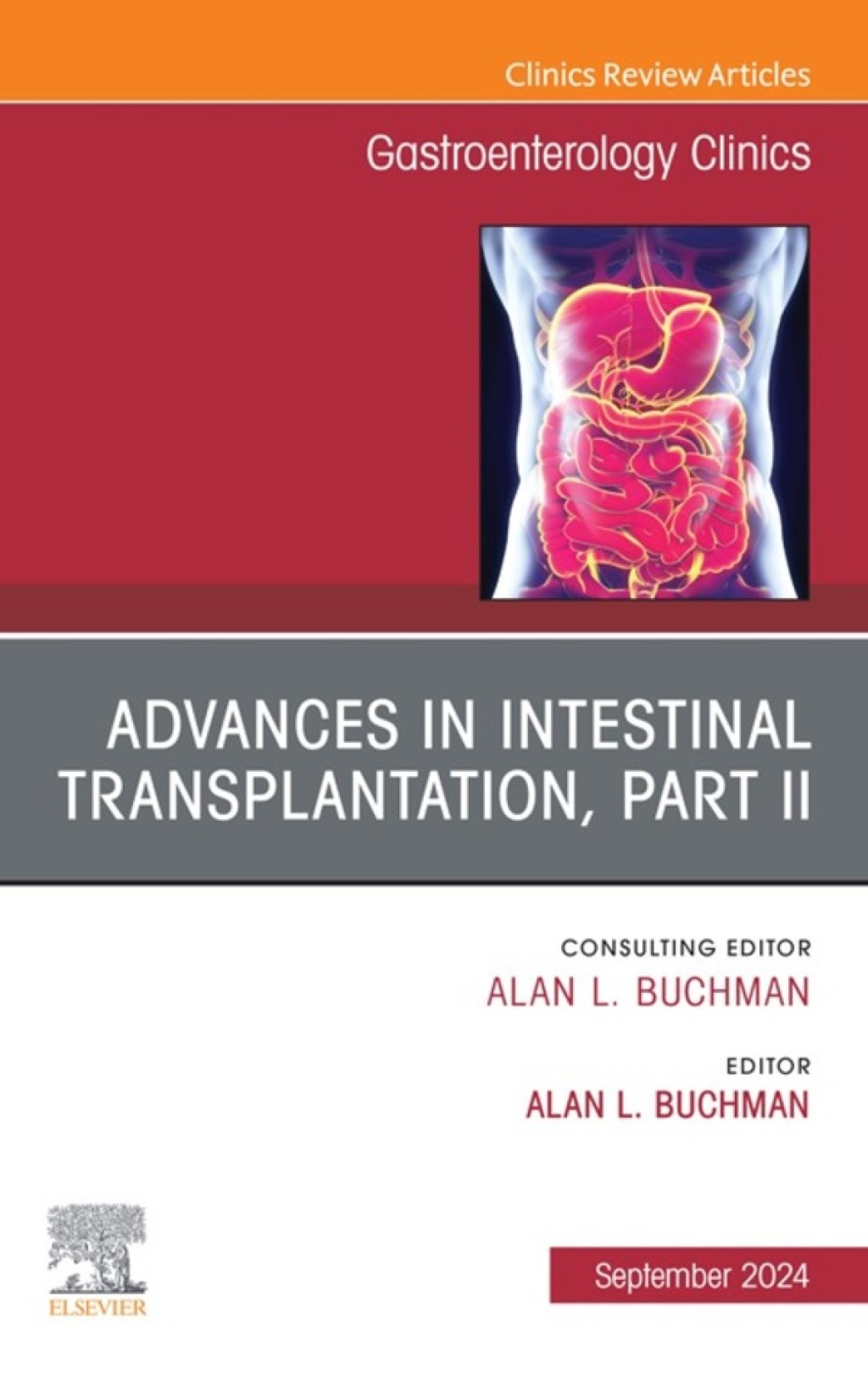 Advances in Intestinal Transplantation, Part II, An Issue of Gastroenterology Clinics of North America (True PDF from Publisher)