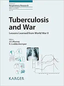 Tuberculosis and War: Lessons Learned from World War II (Progress in Respiratory Research) (EPUB)