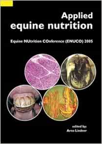 Applied Equine Nutrition: Equine Nutrition Conference (Enuco) 2005 (Original PDF from Publisher)