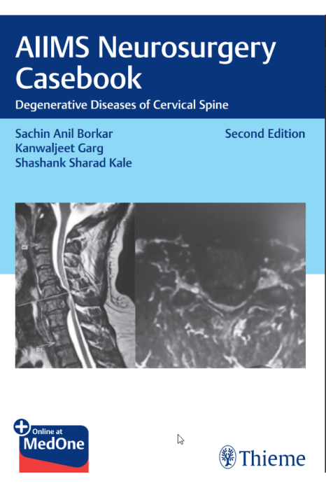 AIIMS Neurosurgery Casebook Degenerative Diseases of Cervical Spine 2e (Original PDF from Publisher)