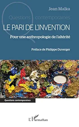 Le pari de l'invention: Pour une anthropologie de l'altérité (French Edition) (EPUB)