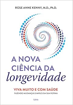 A Nova Ciência da Longevidade (EPUB)