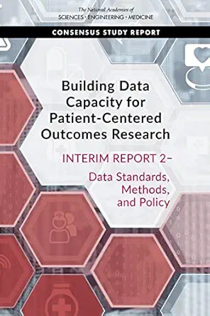 Building Data Capacity for Patient-Centered Outcomes Research: Interim Report 2–Data Standards, Methods, and Policy (EPUB)