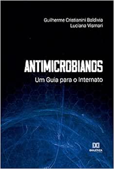Antimicrobianos: um Guia para o Internato (EPUB)
