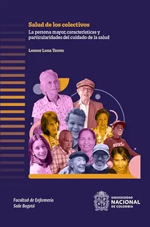 La persona mayor. Características y particularidades para el cuidado de la salud (Colección Salud de los Colectivos nº 1) (Spanish Edition) (EPUB)