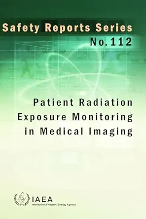 Patient Radiation Exposure Monitoring in Medical Imaging (Safety Reports Series Book 112) (EPUB)