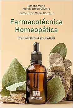 Farmacotécnica Homeopática: práticas para a graduação (EPUB)