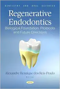 Regenerative Endodontics: Biological Foundation, Protocols and Future Directions (Original PDF from Publisher)