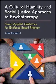 A Cultural Humility and Social Justice Approach to Psychotherapy: Seven Applied Guidelines for Evidence-Based Practice (Original PDF from Publisher)