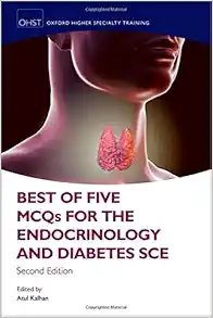 Best of Five MCQs for the Endocrinology and Diabetes SCE (Oxford Higher Specialty Training), 2nd Edition (EPUB)