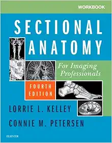 Workbook for Sectional Anatomy for Imaging Professionals, 4th Edition (True PDF from Publisher)