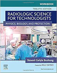 Workbook for Radiologic Science for Technologists, 12th Edition (True PDF from Publisher)