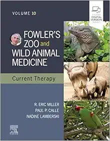 Fowler's Zoo and Wild Animal Medicine Current Therapy, Volume 10 (EPUB)