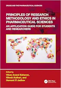 Principles of Research Methodology and Ethics in Pharmaceutical Sciences: An Application Guide for Students and Researchers (Drugs and the Pharmaceutical Sciences) (EPUB)