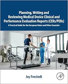 Planning, Writing and Reviewing Medical Device Clinical and Performance Evaluation Reports (CERs/PERs): A Practical Guide for the European Union and Other Countries (Original PDF from Publisher)