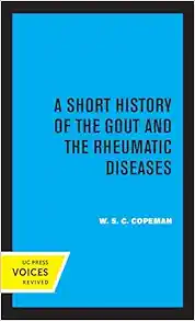 A Short History of the Gout and the Rheumatic Diseases (EPUB)