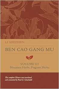 Ben Cao Gang Mu, Volume III: Mountain Herbs, Fragrant Herbs (Volume 3) (Ben cao gang mu: 16th Century Chinese Encyclopedia of Materia Medica and Natural History) (Original PDF from Publisher)