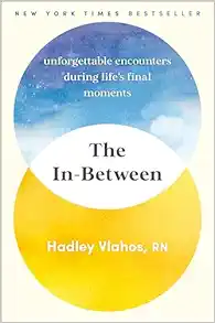 The In-Between: Unforgettable Encounters During Life's Final Moments (EPUB)