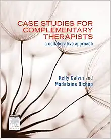 Case Studies for Complementary Therapists: a collaborative approach (True PDF from Publisher)