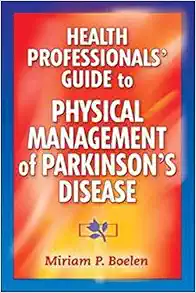 Health Professionals' Guide to the Physical Management of Parkinson's Disease (Original PDF from Publisher)