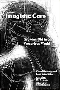 Imagistic Care: Growing Old in a Precarious World (Thinking from Elsewhere) (EPUB)