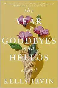 The Year of Goodbyes and Hellos: A Novel (Original PDF from Publisher)