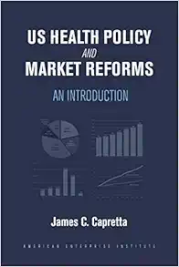 US Health Policy and Market Reforms: An Introduction (Original PDF from Publisher)