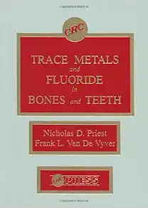 Trace Metals and Fluoride in Bones and Teeth (Original PDF from Publisher)