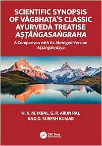 Scientific Synopsis of Vāgbhaṭa's Classic Ayurveda Treatise Aṣṭāṅgasaṅgraha: A Comparison with its Abridged Version Aṣṭāṅgahṛdaya (EPUB)