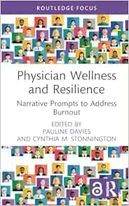 Physician Wellness and Resilience: Narrative Prompts to Address Burnout (Routledge Focus on Mental Health) (Original PDF from Publisher)